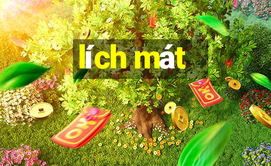 lích mát