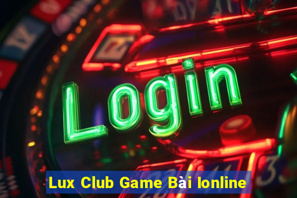 Lux Club Game Bài Ionline