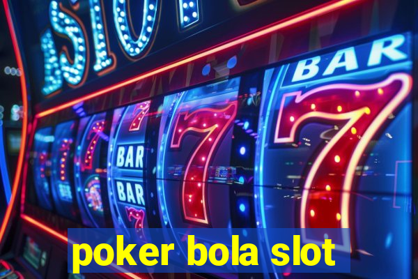 poker bola slot