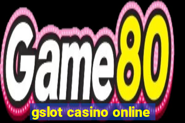 gslot casino online