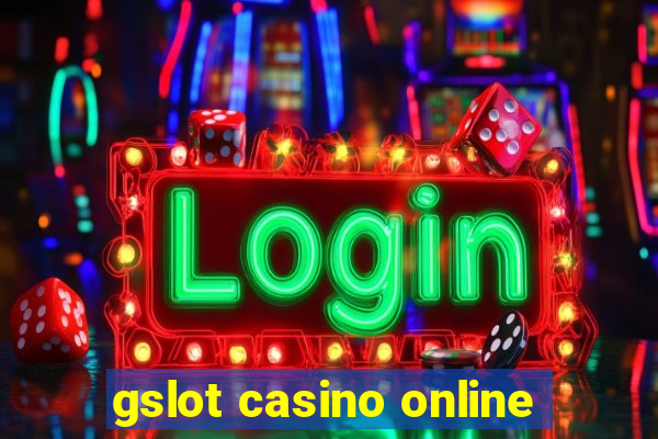 gslot casino online