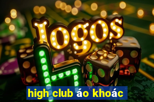 high club áo khoác