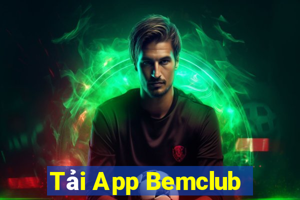 Tải App Bemclub