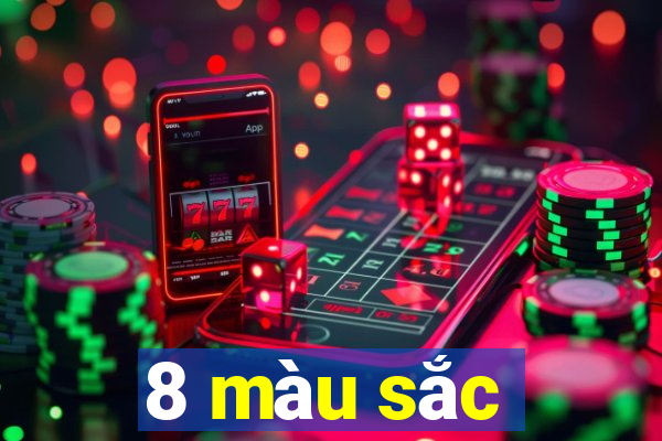 8 màu sắc