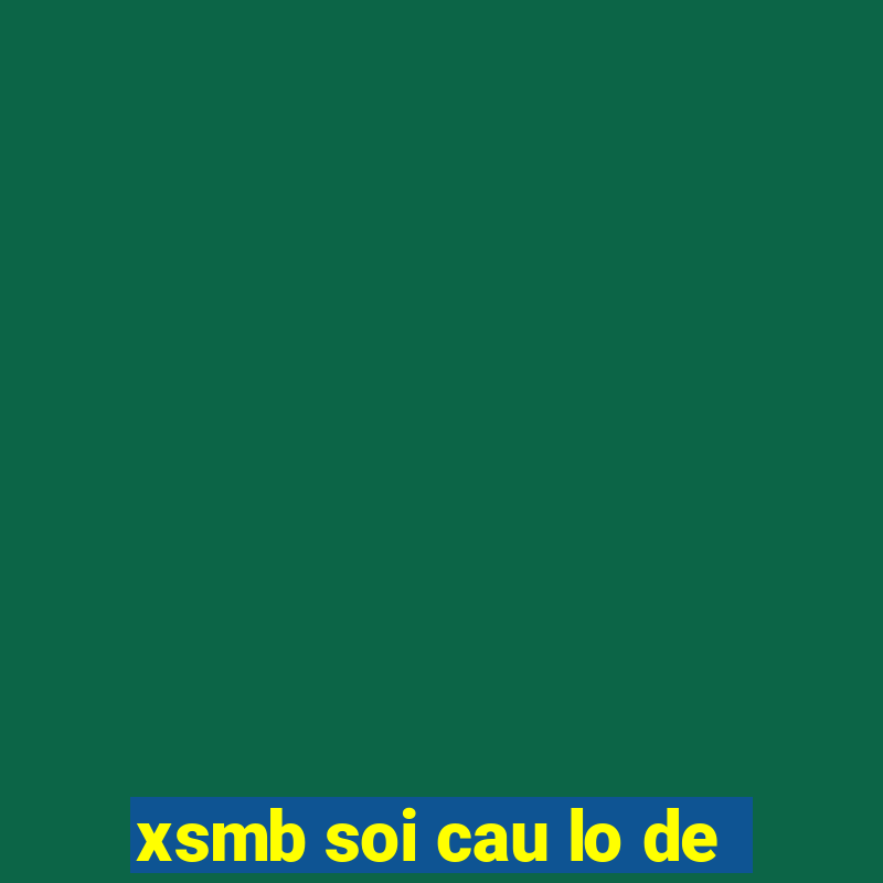 xsmb soi cau lo de