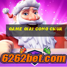 game giai cong chua