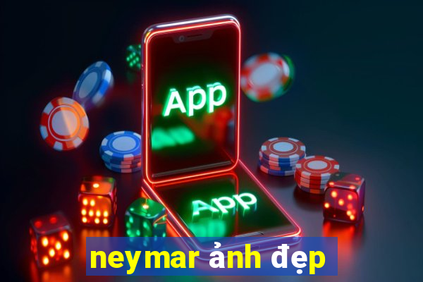 neymar ảnh đẹp