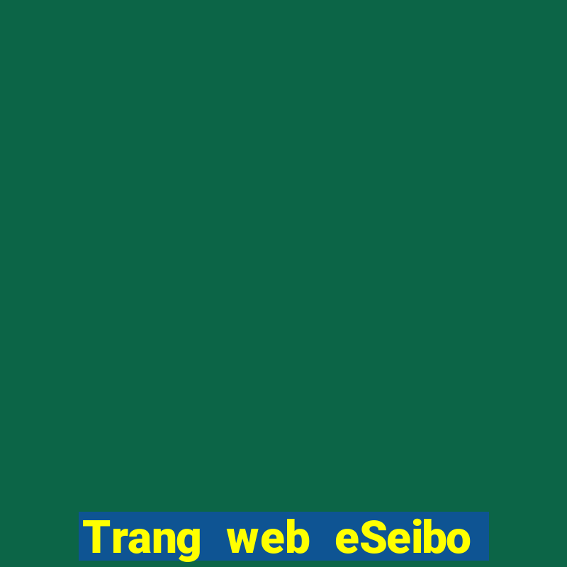 Trang web eSeibo Châu Á