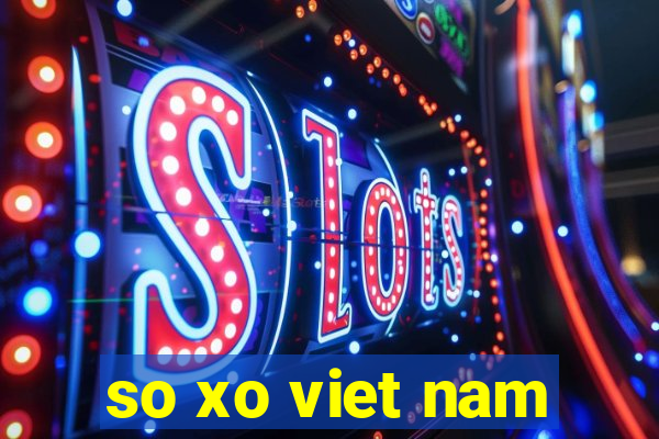 so xo viet nam