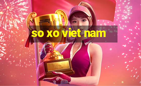 so xo viet nam