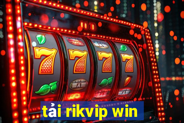 tải rikvip win