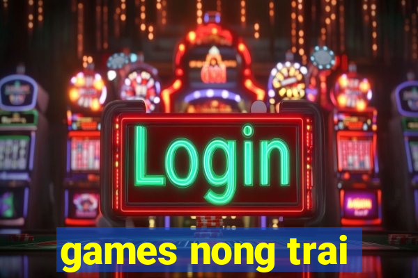 games nong trai