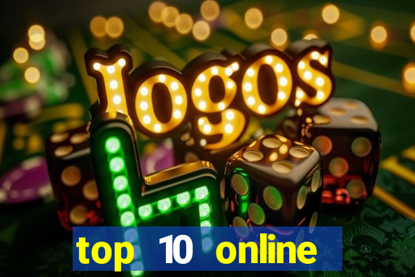 top 10 online casino slots