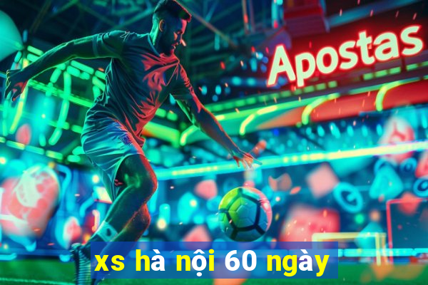 xs hà nội 60 ngày