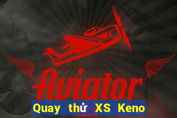 Quay thử XS Keno Vietlott Thứ 4