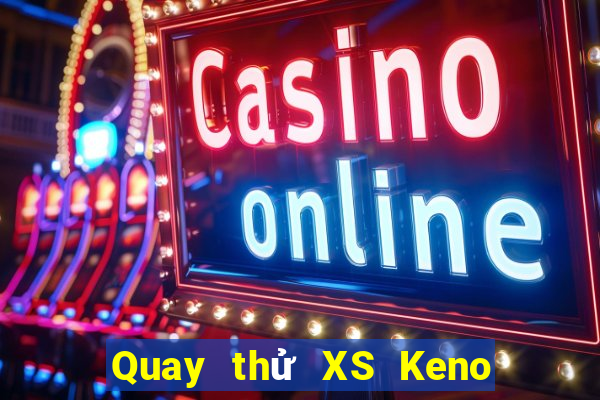 Quay thử XS Keno Vietlott Thứ 4