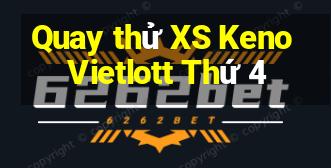 Quay thử XS Keno Vietlott Thứ 4