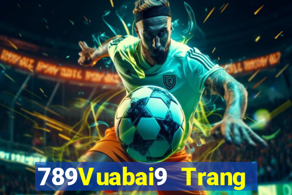 789Vuabai9 Trang web đích