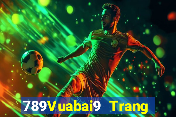 789Vuabai9 Trang web đích