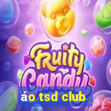 áo tsd club