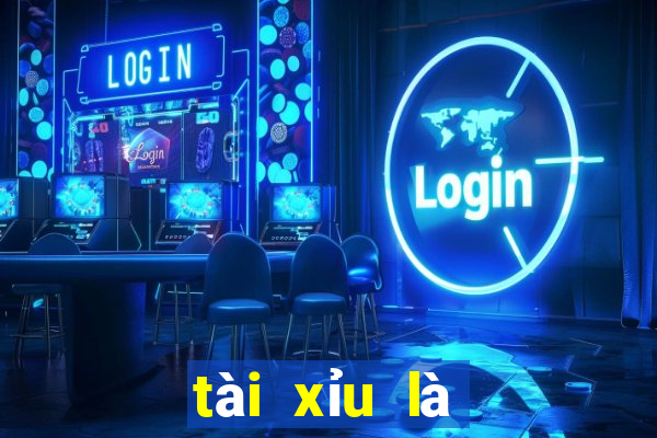 tài xỉu là như nào