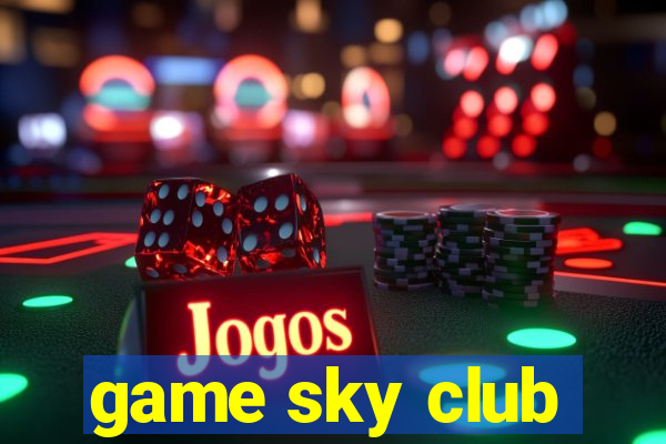 game sky club