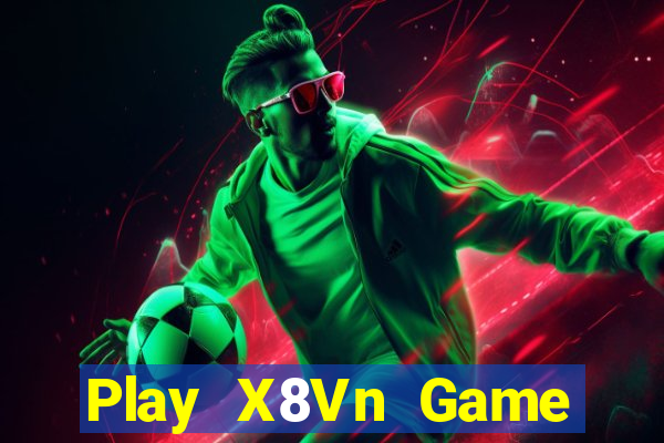 Play X8Vn Game Bài Phỏm Đổi Thưởng