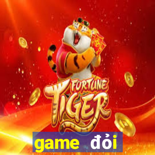 game đỏi thưởng uy tín