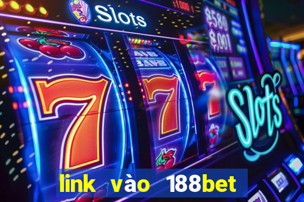 link vào 188bet không bị chặn