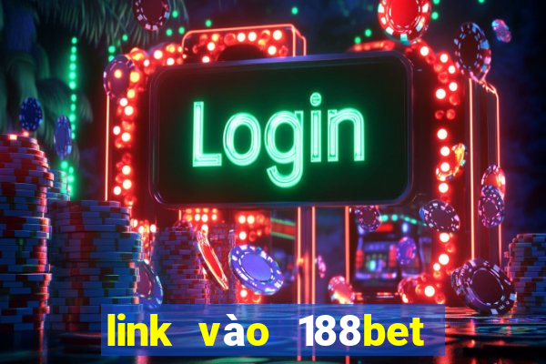 link vào 188bet không bị chặn