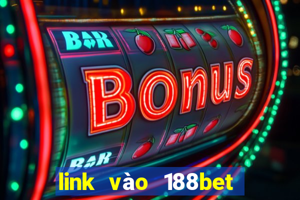 link vào 188bet không bị chặn