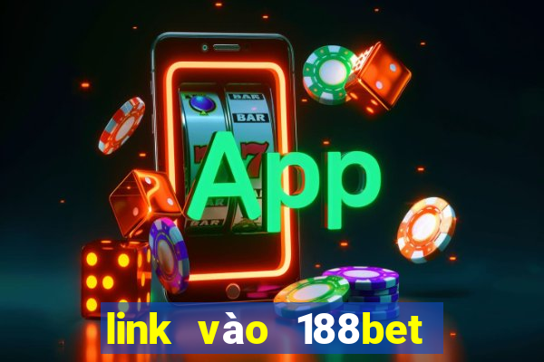 link vào 188bet không bị chặn