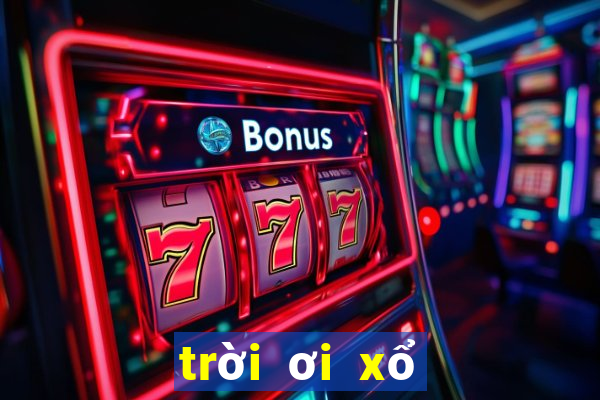 trời ơi xổ số bến tre