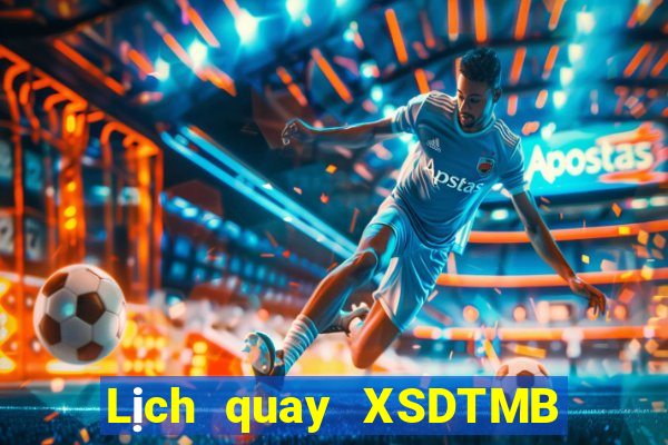 Lịch quay XSDTMB ngày 31