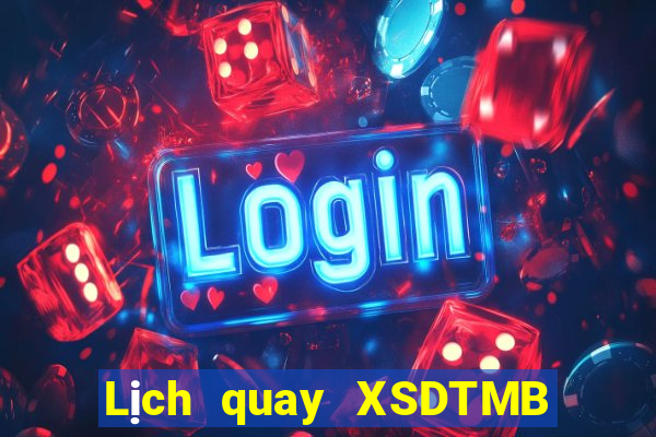 Lịch quay XSDTMB ngày 31