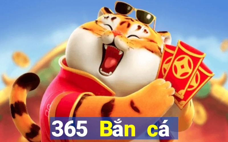 365 Bắn cá chào đón bạn