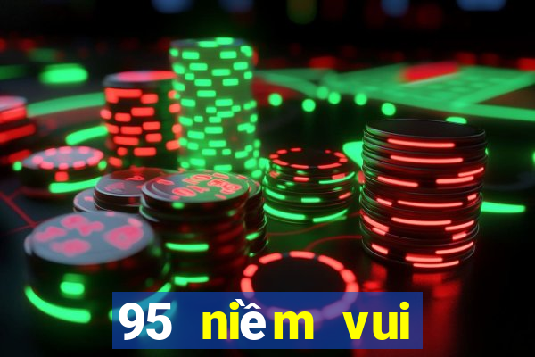 95 niềm vui giải trí