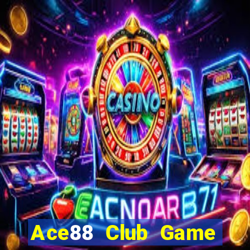 Ace88 Club Game Bài Online Miễn Phí