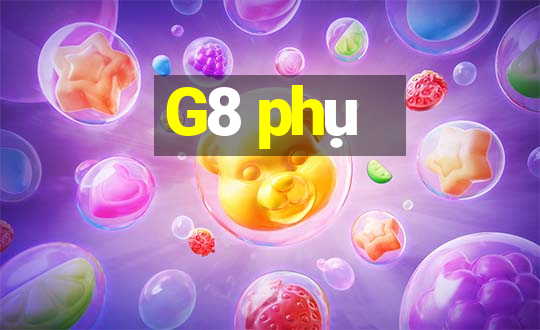 G8 phụ