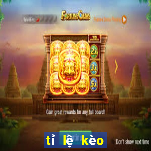 tỉ lệ kèo châu á