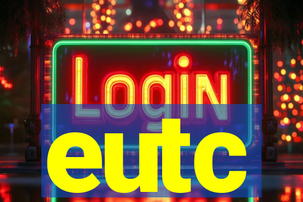 eutc