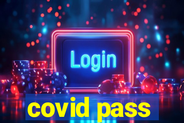 covid pass