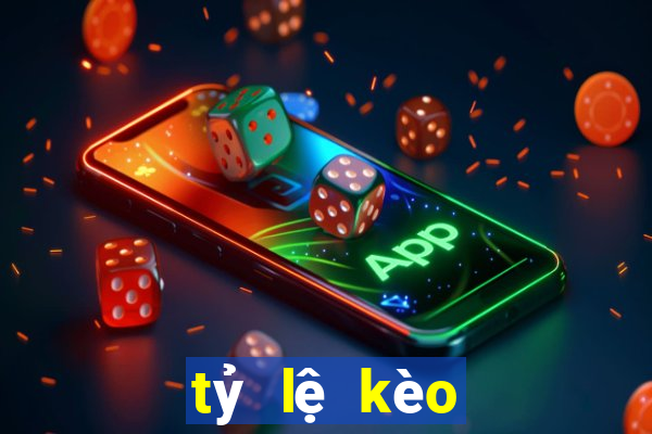 tỷ lệ kèo tỷ lệ kèo nhà cái hôm nay