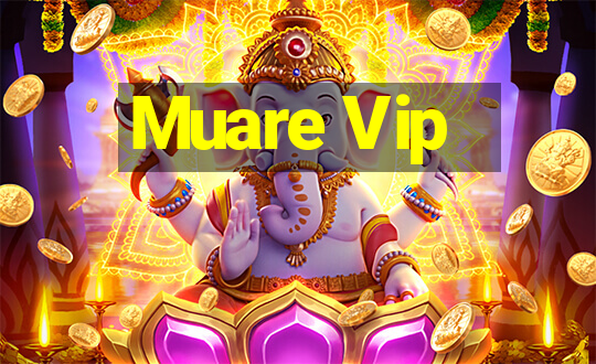 Muare Vip