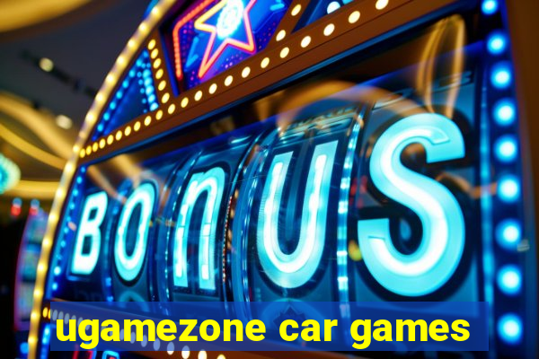 ugamezone car games