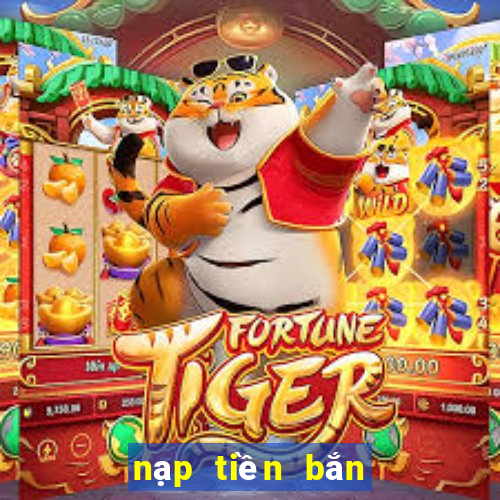 nạp tiền bắn cá zingplay