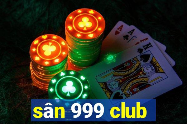 sân 999 club