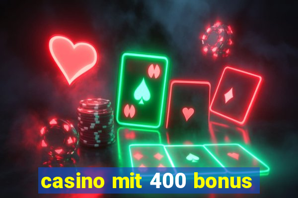 casino mit 400 bonus