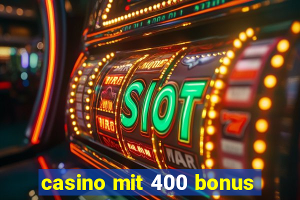 casino mit 400 bonus