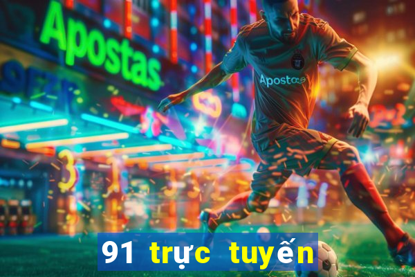 91 trực tuyến chính thức